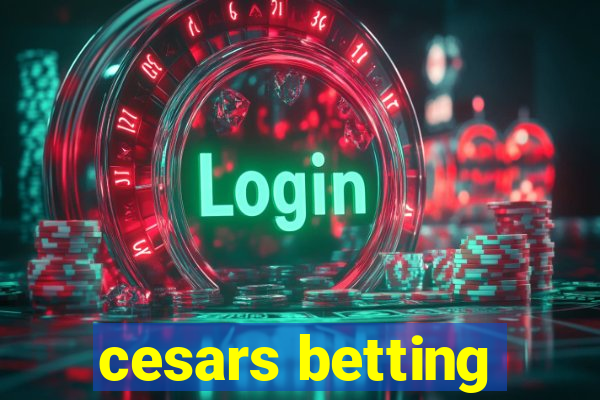 cesars betting